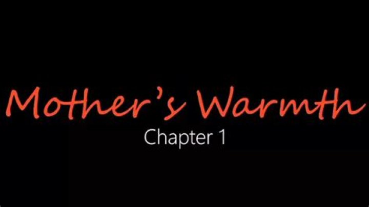 Mother's Warmth: Chapter 3 - Exploring the Depths of Maternal Love and Connection